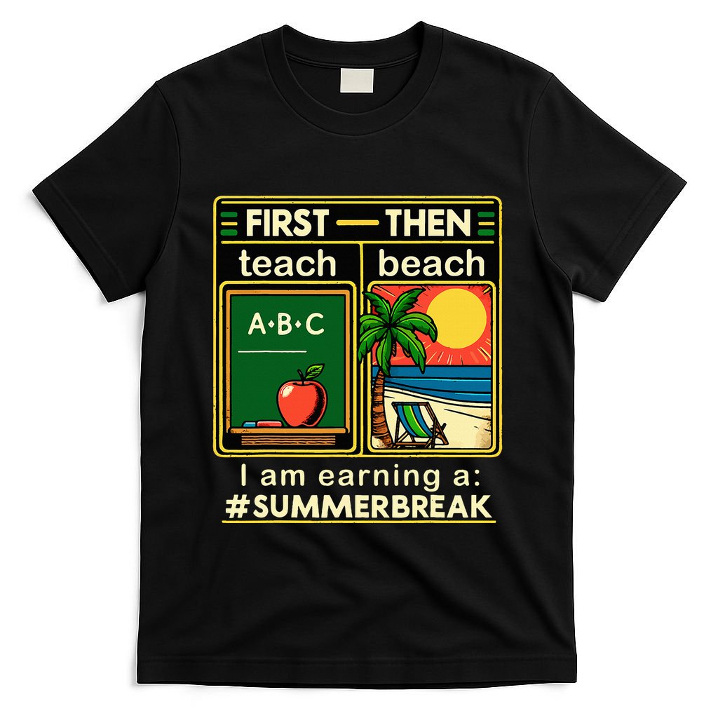 I Am Earning A Summer Break T-Shirt