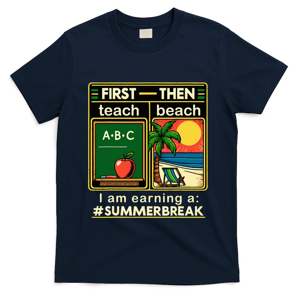 I Am Earning A Summer Break T-Shirt