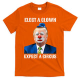Impeach Anti-Trump Elect A Clown Expect A Circus Fun Gift T-Shirt