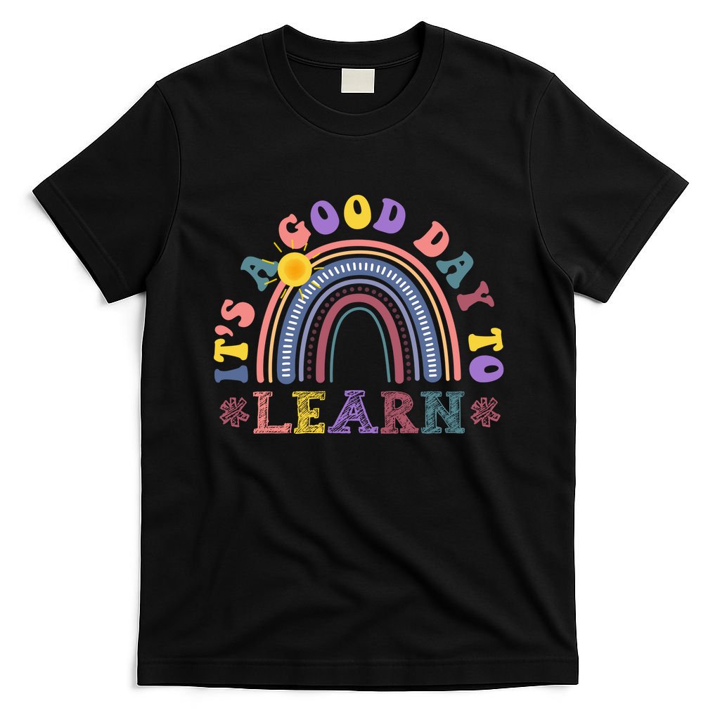 It's A Good Day To Learn Colorful Rainbow Back To School T-Shirt