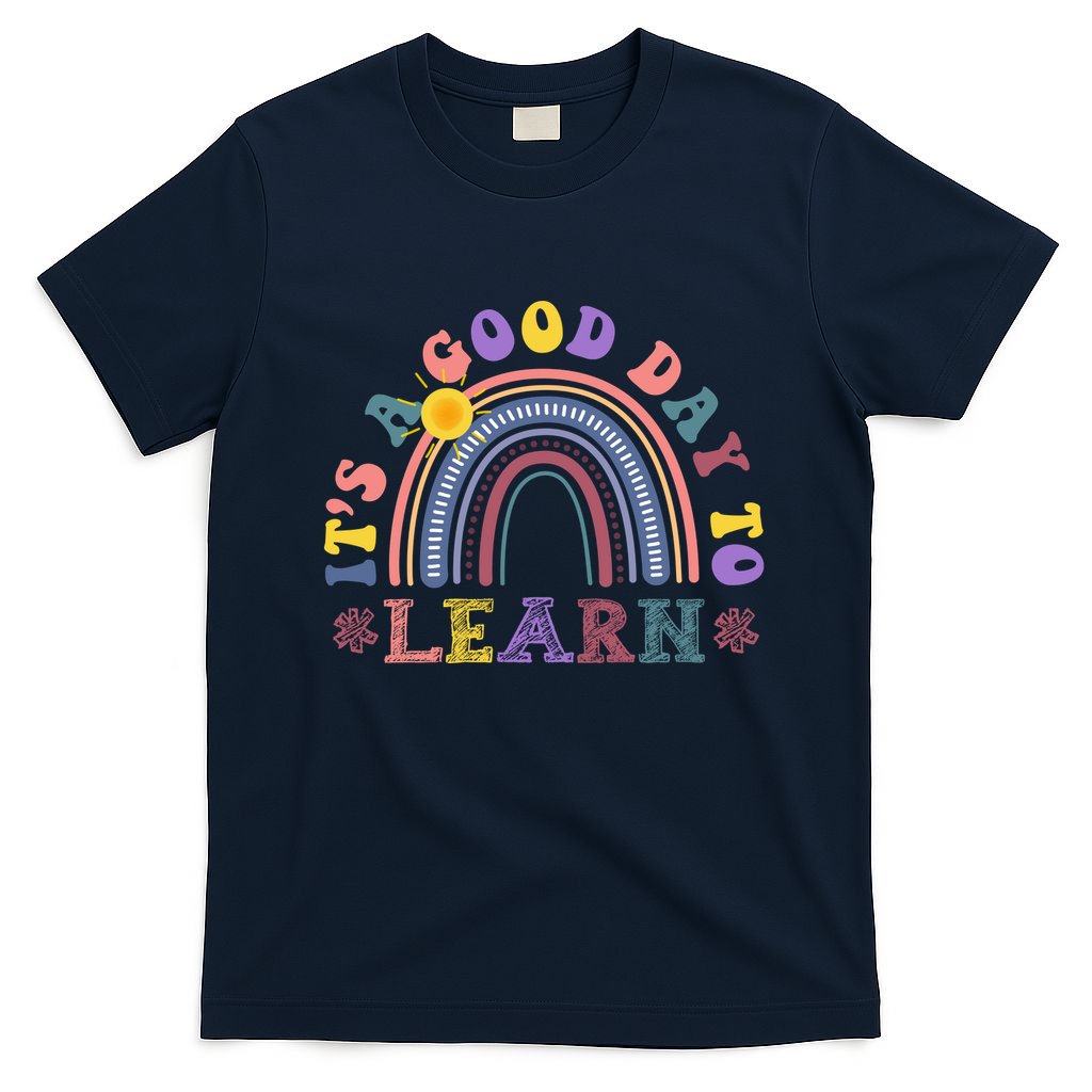 It's A Good Day To Learn Colorful Rainbow Back To School T-Shirt