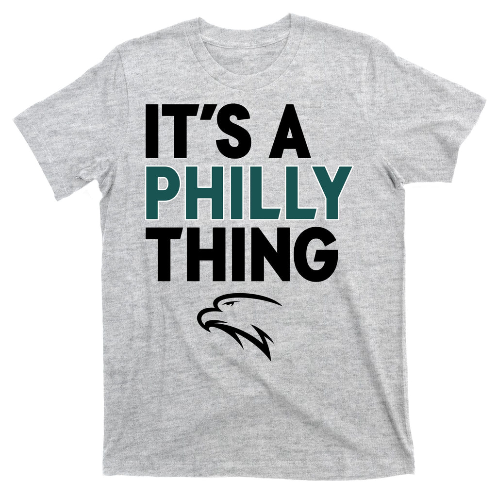 It's A Philly Thing Philadelphia Football T-Shirt
