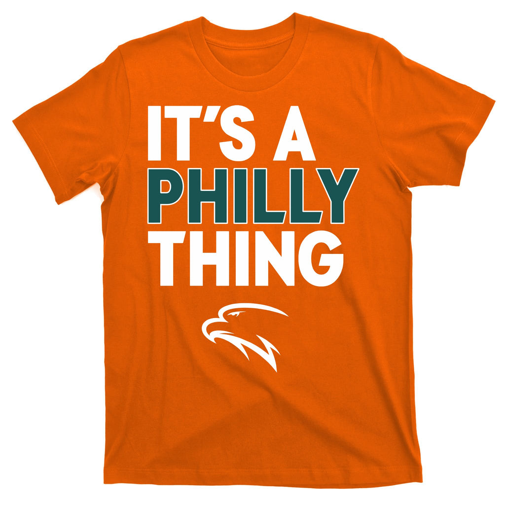 It's A Philly Thing Philadelphia Football T-Shirt