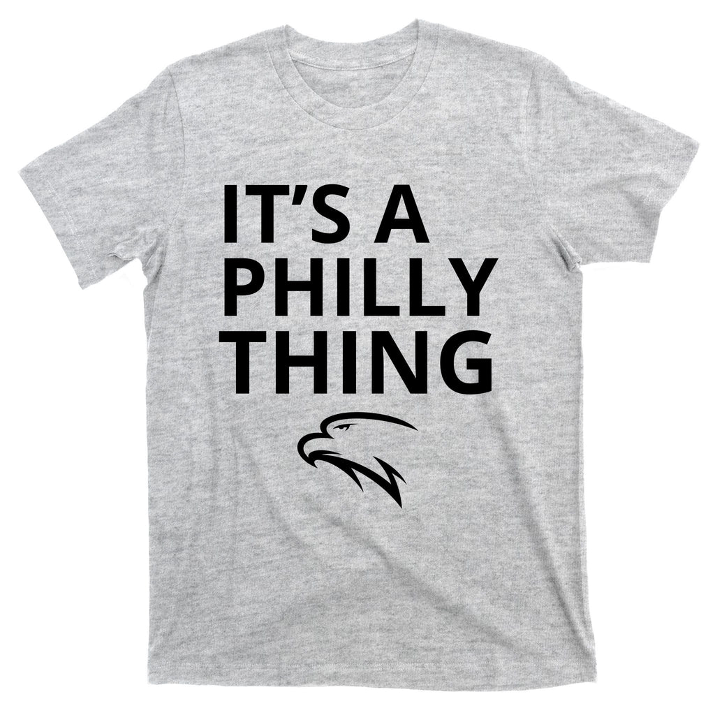 It’s A Philly Thing Funny T-Shirt