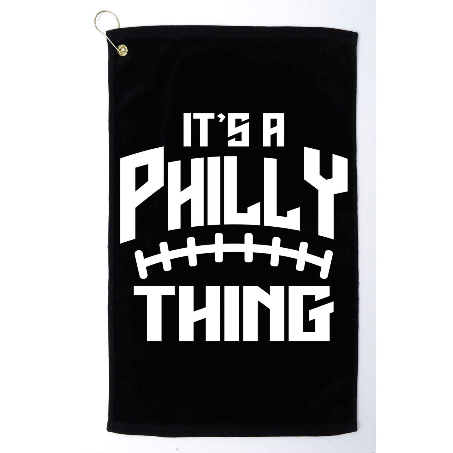 It's A Philly Thing Football Sport Lover Platinum Collection Golf Towel