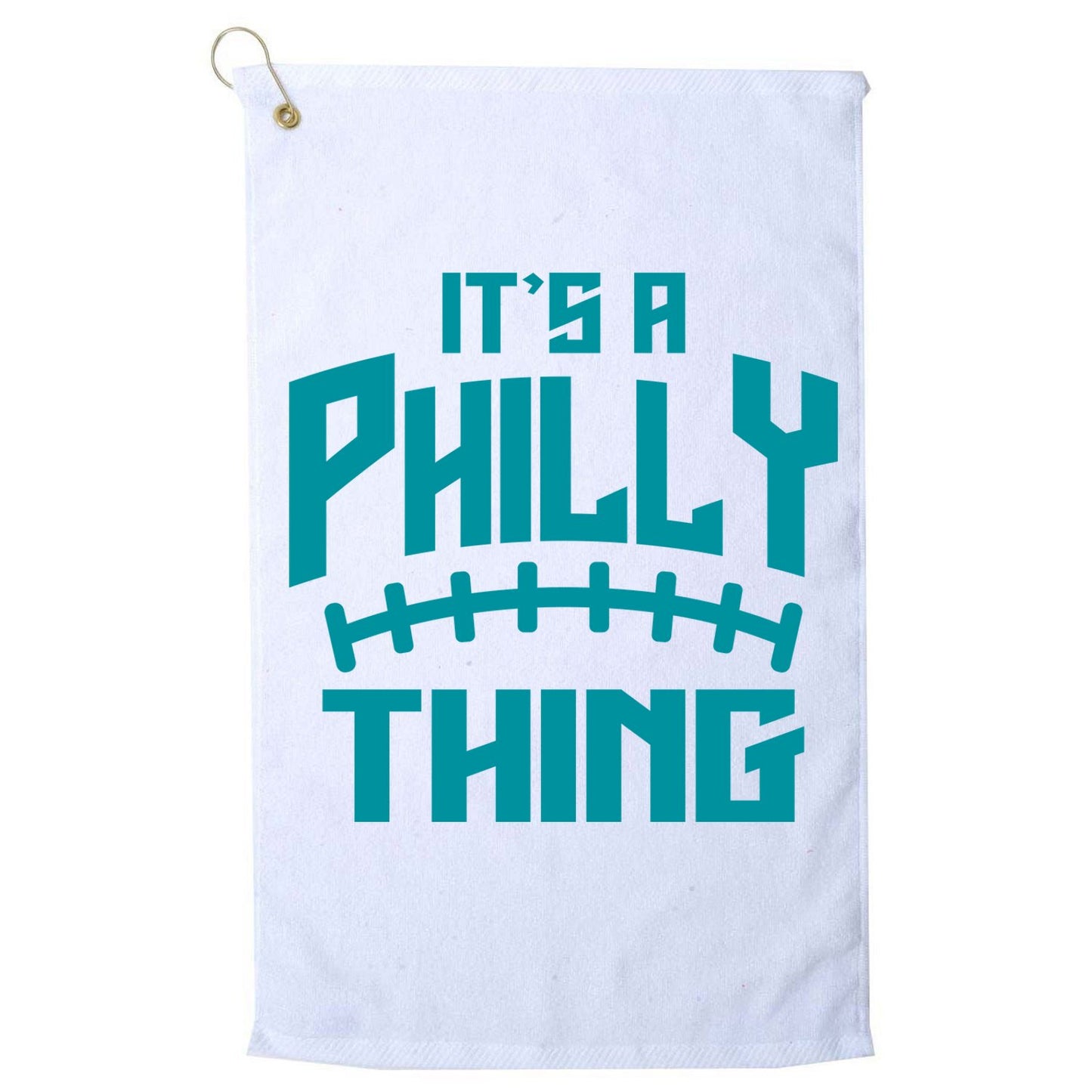 It's A Philly Thing Football Sport Lover Platinum Collection Golf Towel