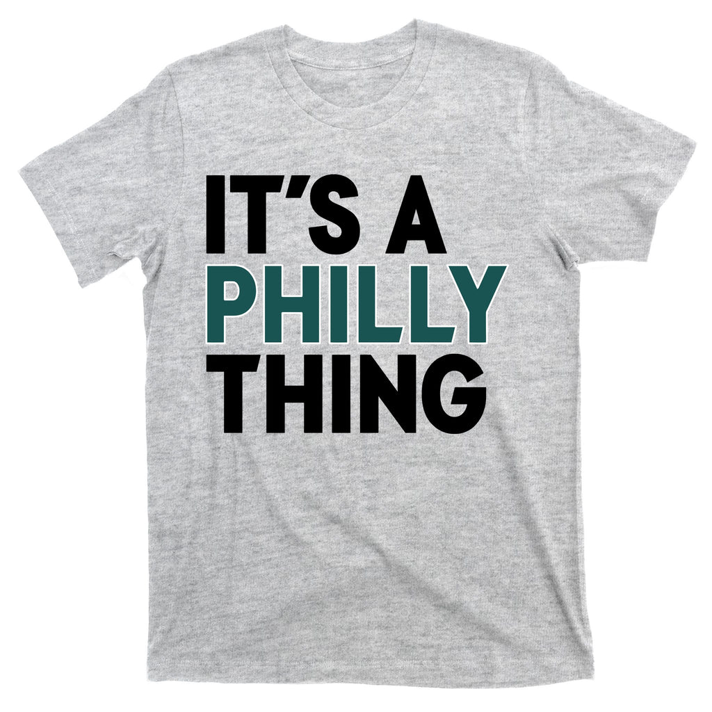 It's A Philly Thing Philadelphia Football Fan T-Shirt