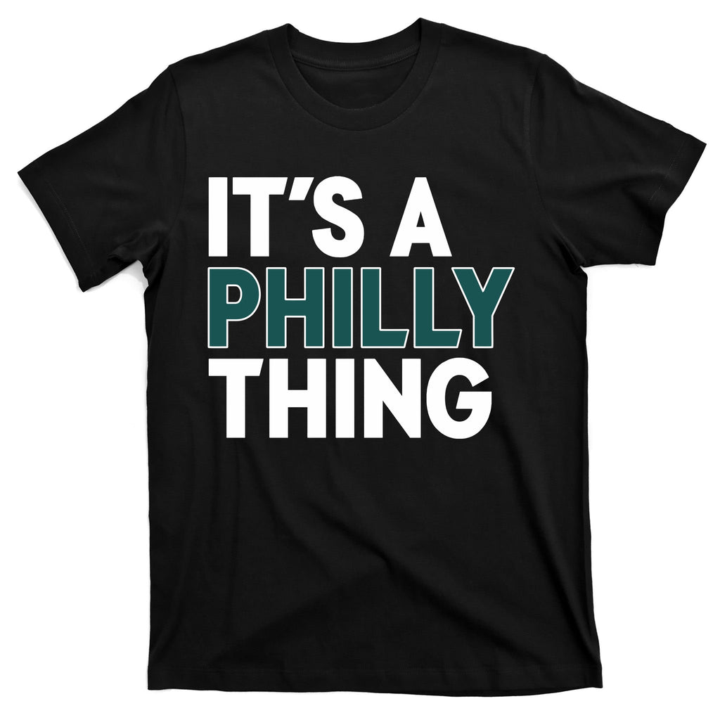 It's A Philly Thing Philadelphia Football Fan T-Shirt