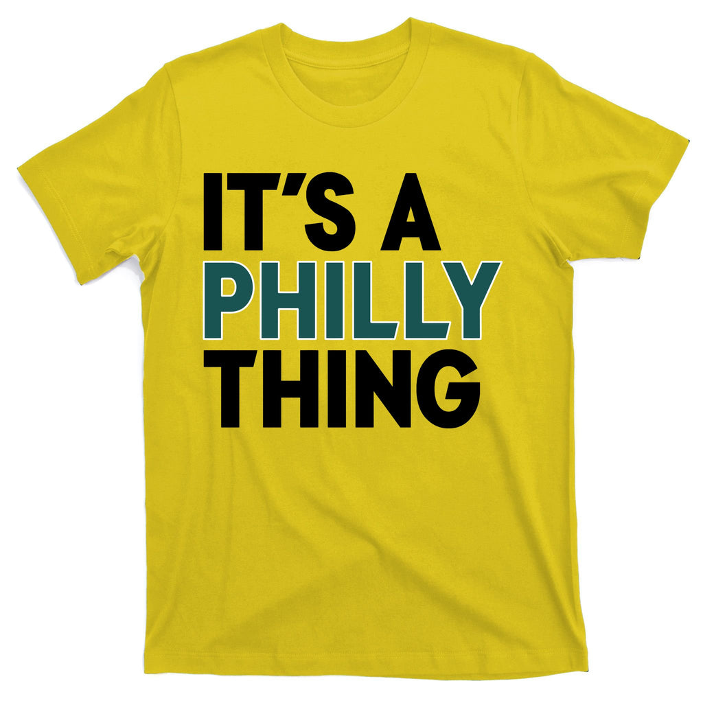 It's A Philly Thing Philadelphia Football Fan T-Shirt