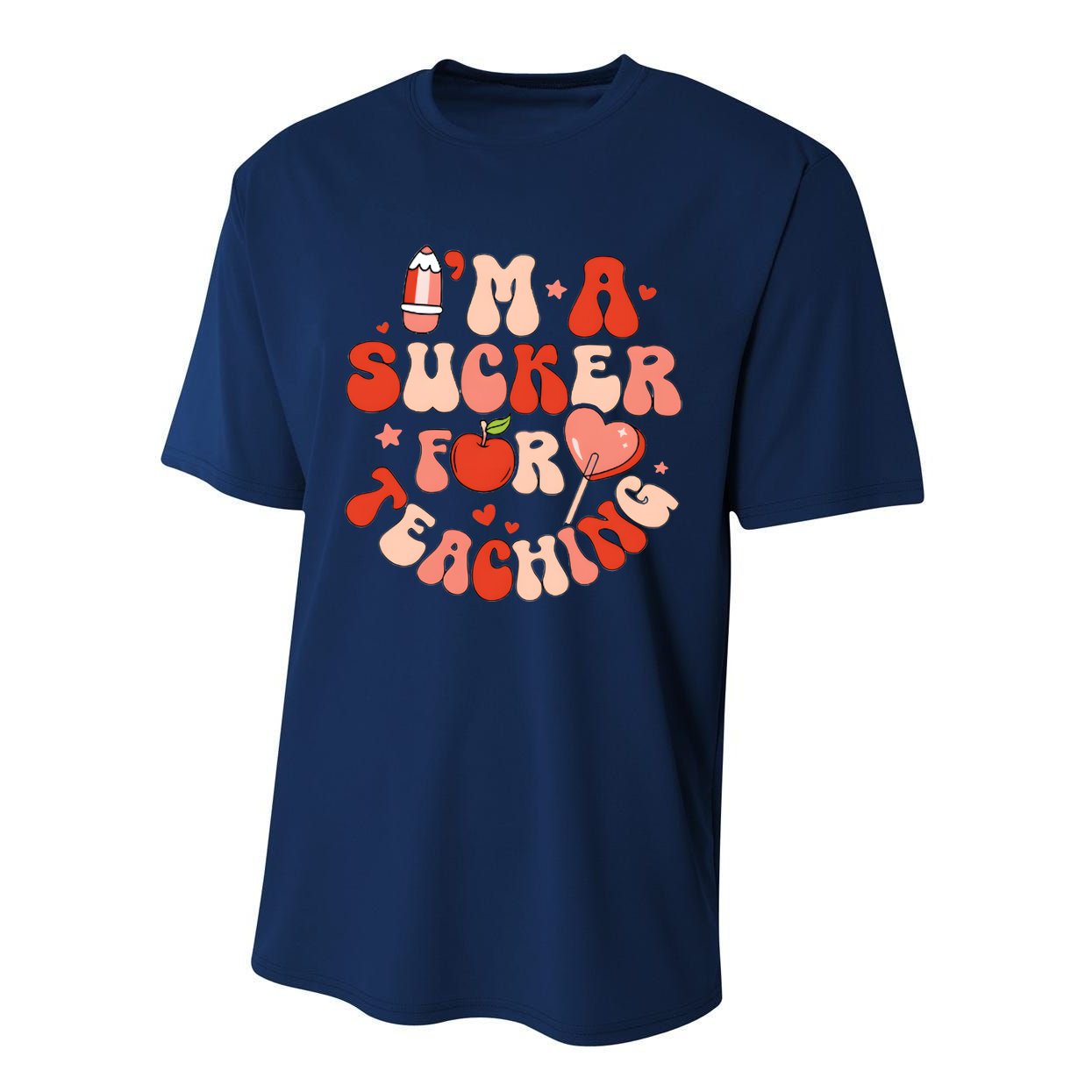 IM A Sucker For Teaching Teacher Valentine Performance Sprint T-Shirt