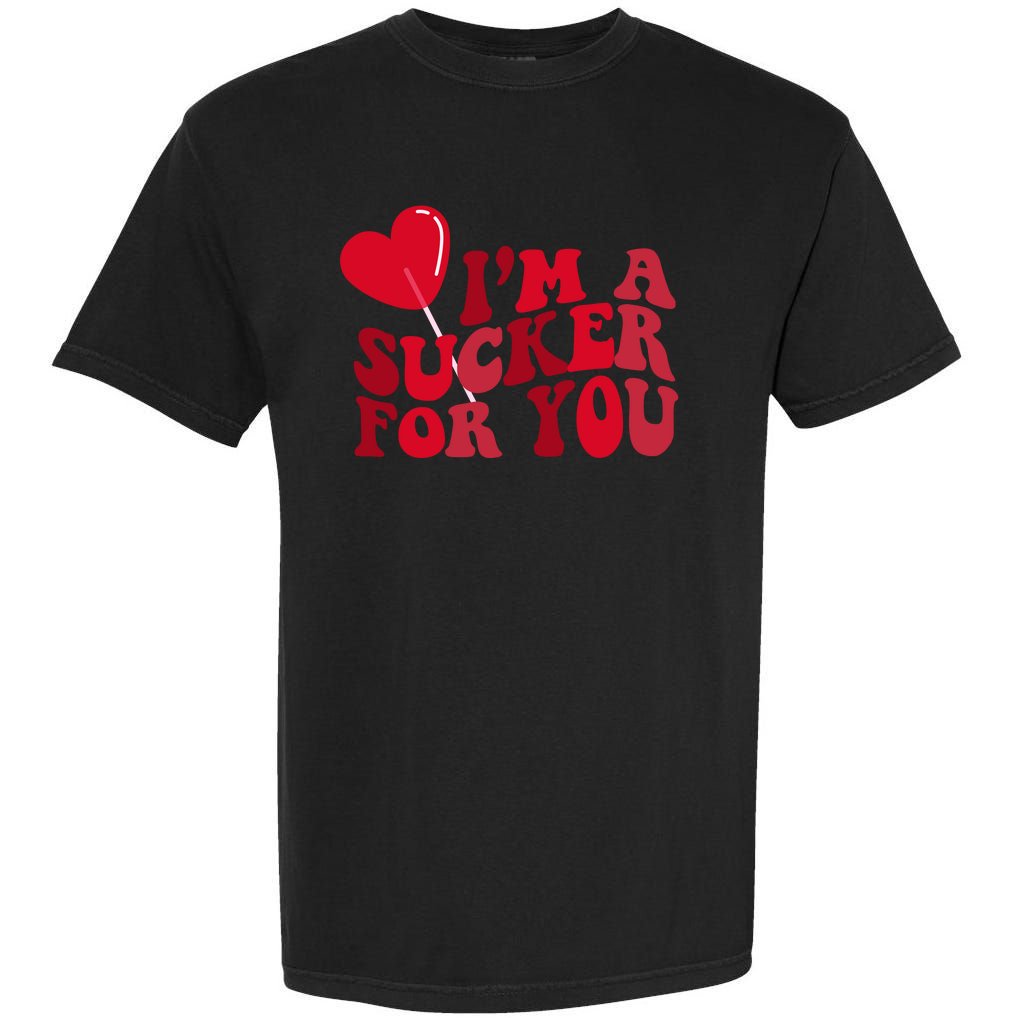 Im A Sucker For You Valentines Day Gift Retro Garment-Dyed Heavyweight T-Shirt