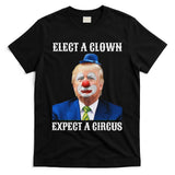 Impeach Anti Trump Elect A Clown Expect A Circus Fun Gift T-Shirt