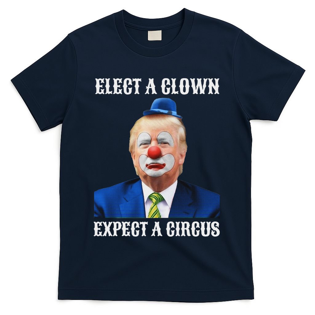 Impeach Anti Trump Elect A Clown Expect A Circus Fun Gift T-Shirt