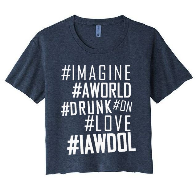 Imagine A World Drunk On Love Color Premium Women's Crop Top Tee
