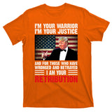 I Am Your Retribution Pro Donald Trump Usa T-Shirt