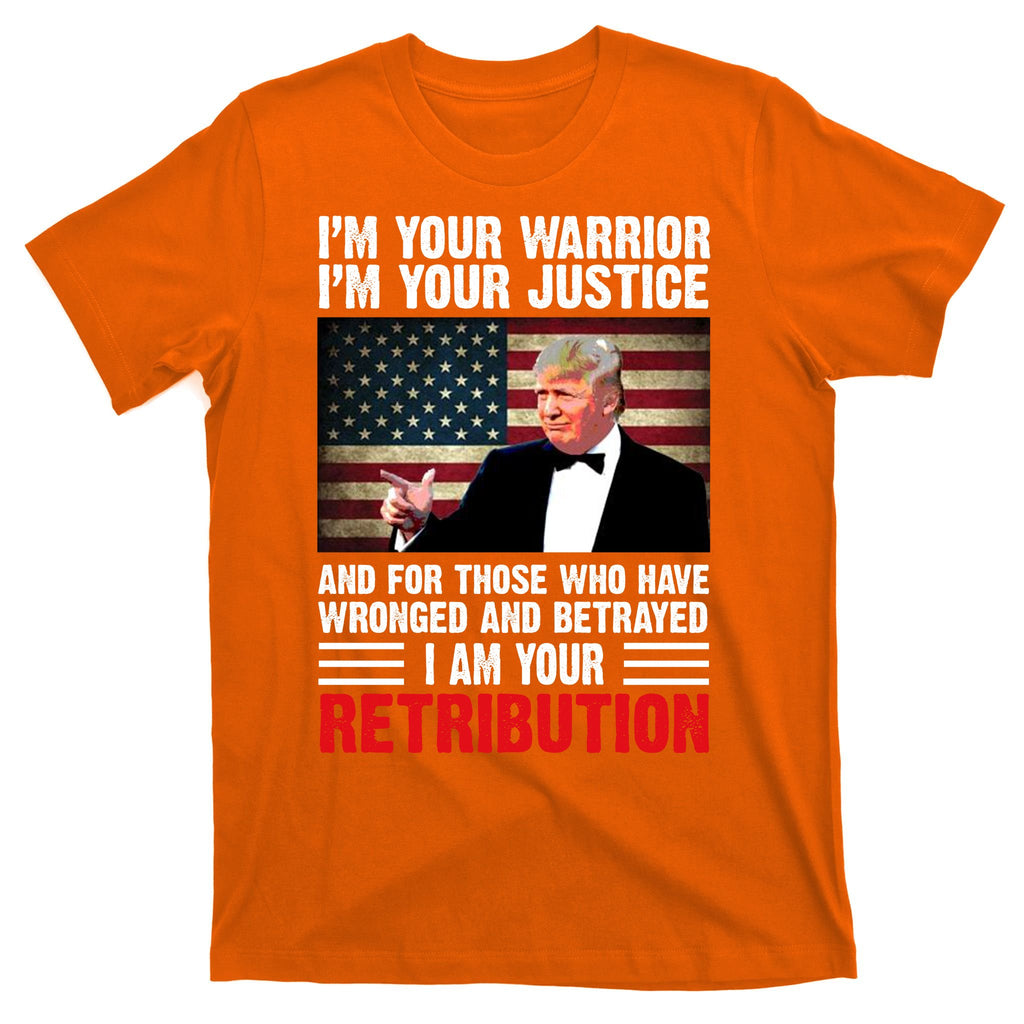 I Am Your Retribution Pro Donald Trump Usa T-Shirt