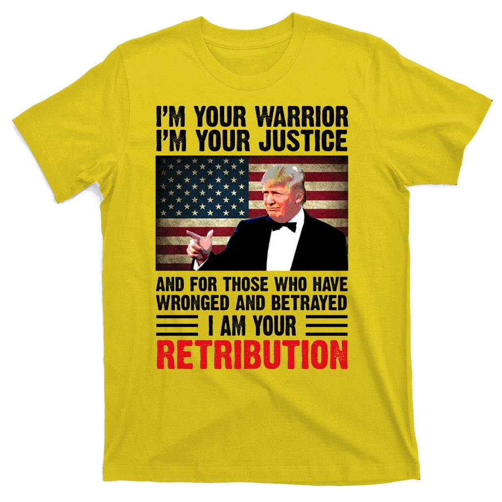 I Am Your Retribution Pro Donald Trump Usa T-Shirt