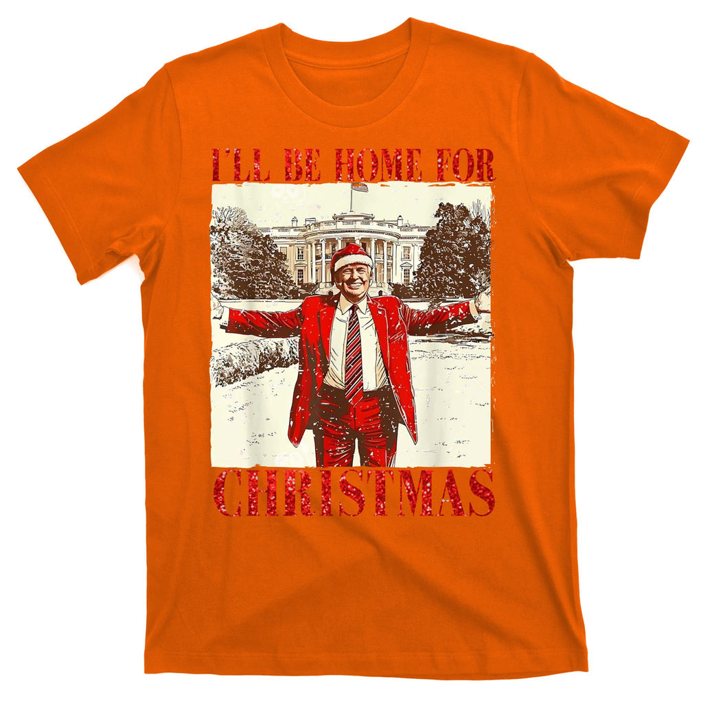 Ill Be Home For Christmas Santa Trump Funny Holiday T-Shirt