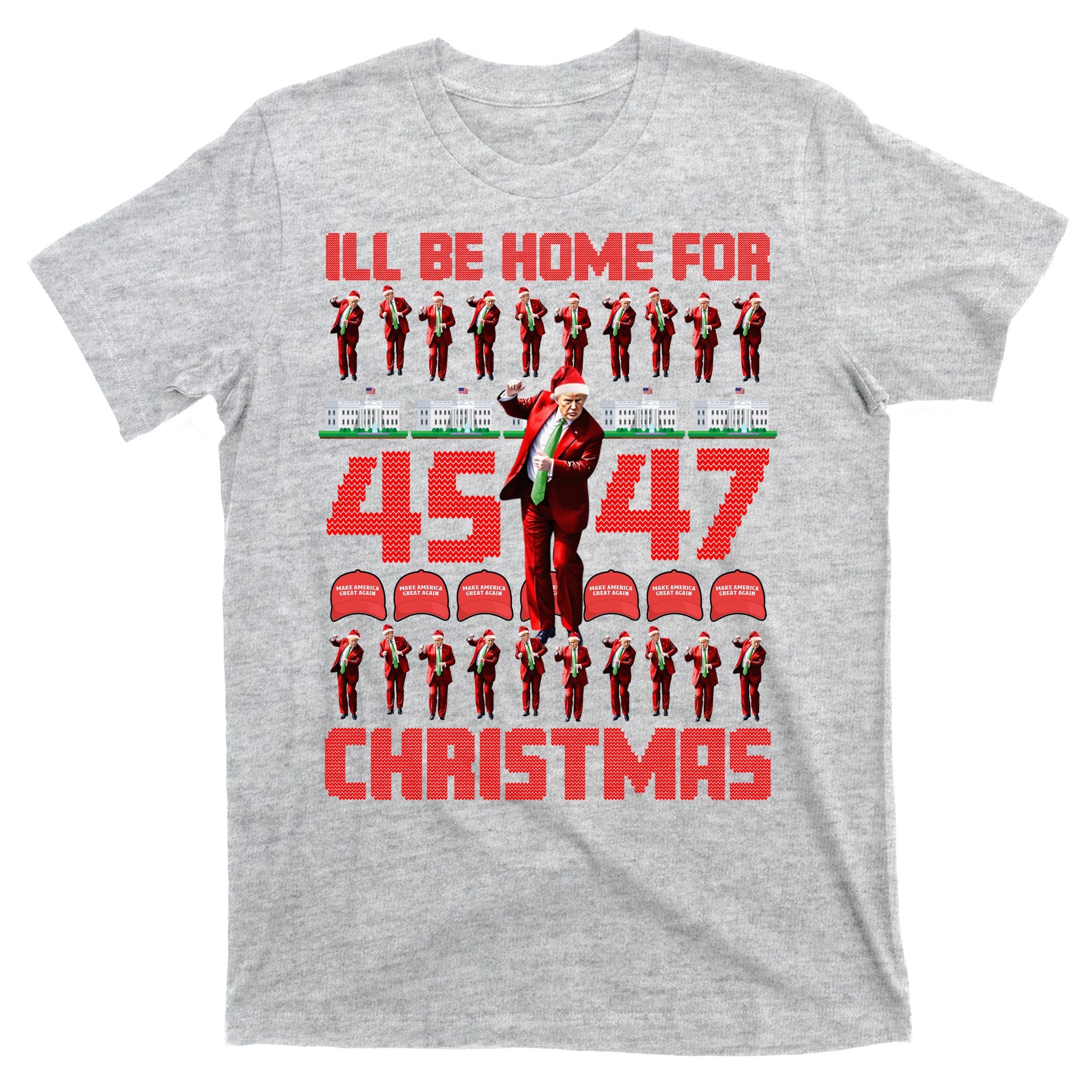 ILl Be Home For Christmas Donald Trump 4547 Maga Trump Dance Ugly Christmas T-Shirt