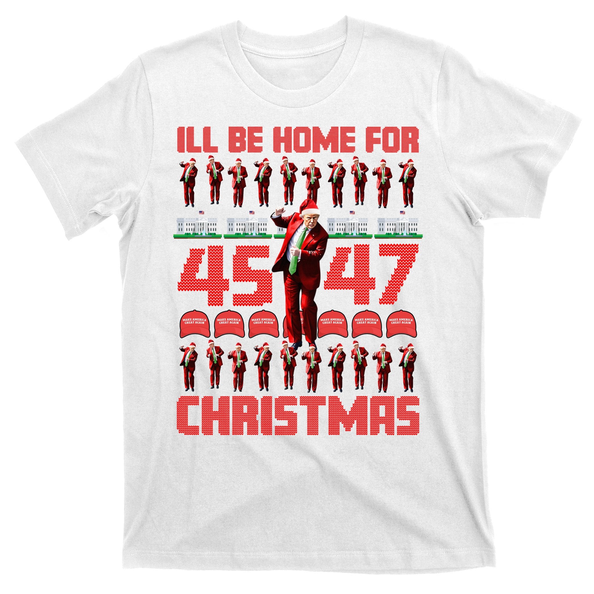 ILl Be Home For Christmas Donald Trump 4547 Maga Trump Dance Ugly Christmas T-Shirt