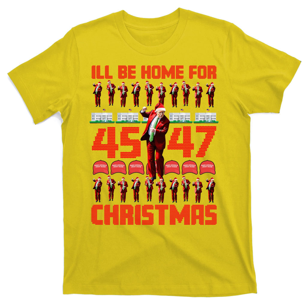 ILl Be Home For Christmas Donald Trump 4547 Maga Trump Dance Ugly Christmas T-Shirt