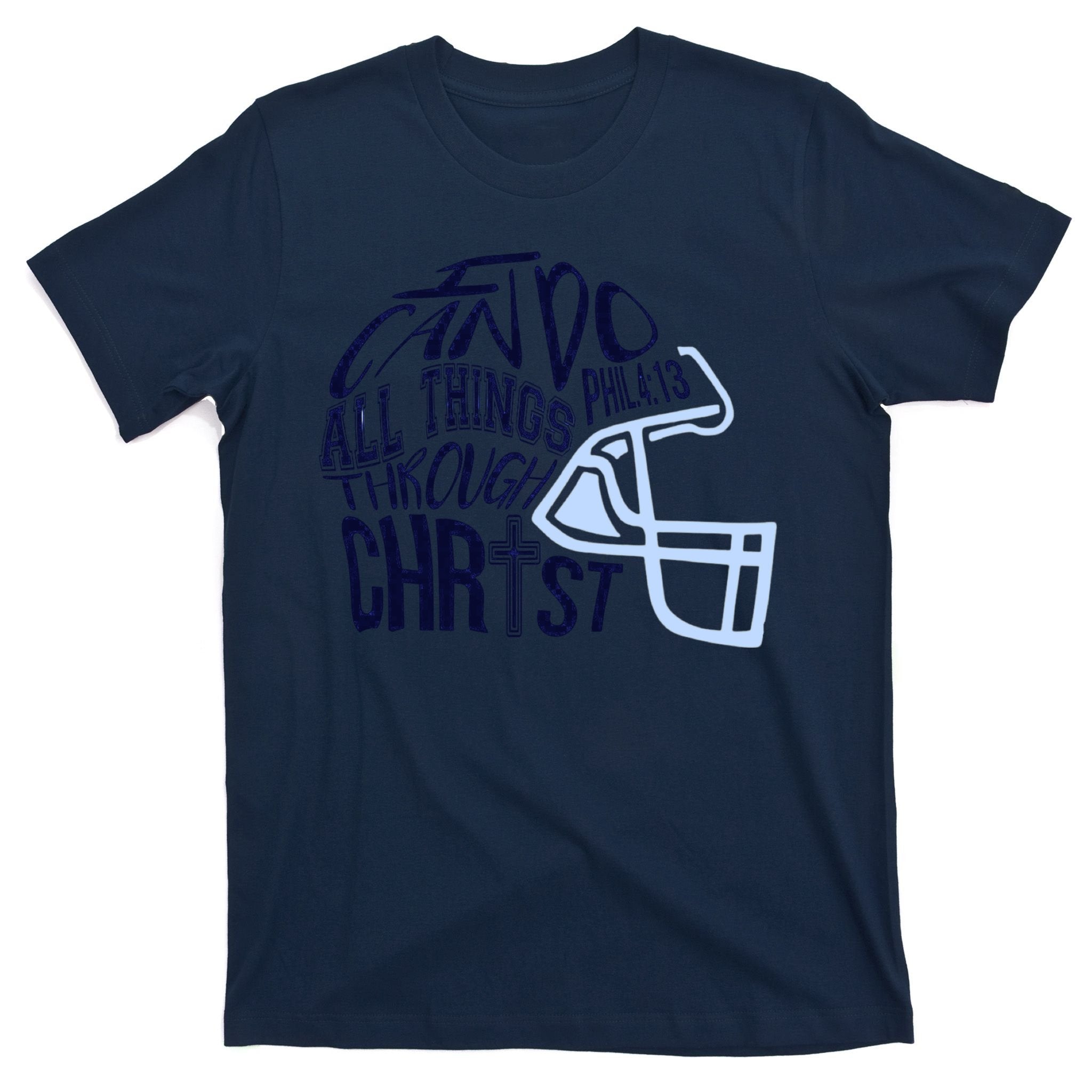 I Can Do All Things Through Christ Football T-Shirt
