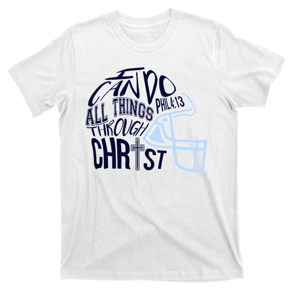 I Can Do All Things Through Christ Football T-Shirt
