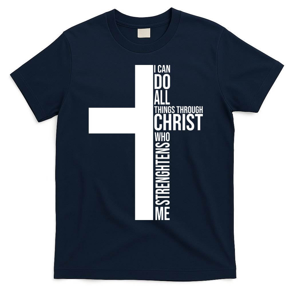 I Can Do All Things Through Christ Who Strengthens Me T-Shirt