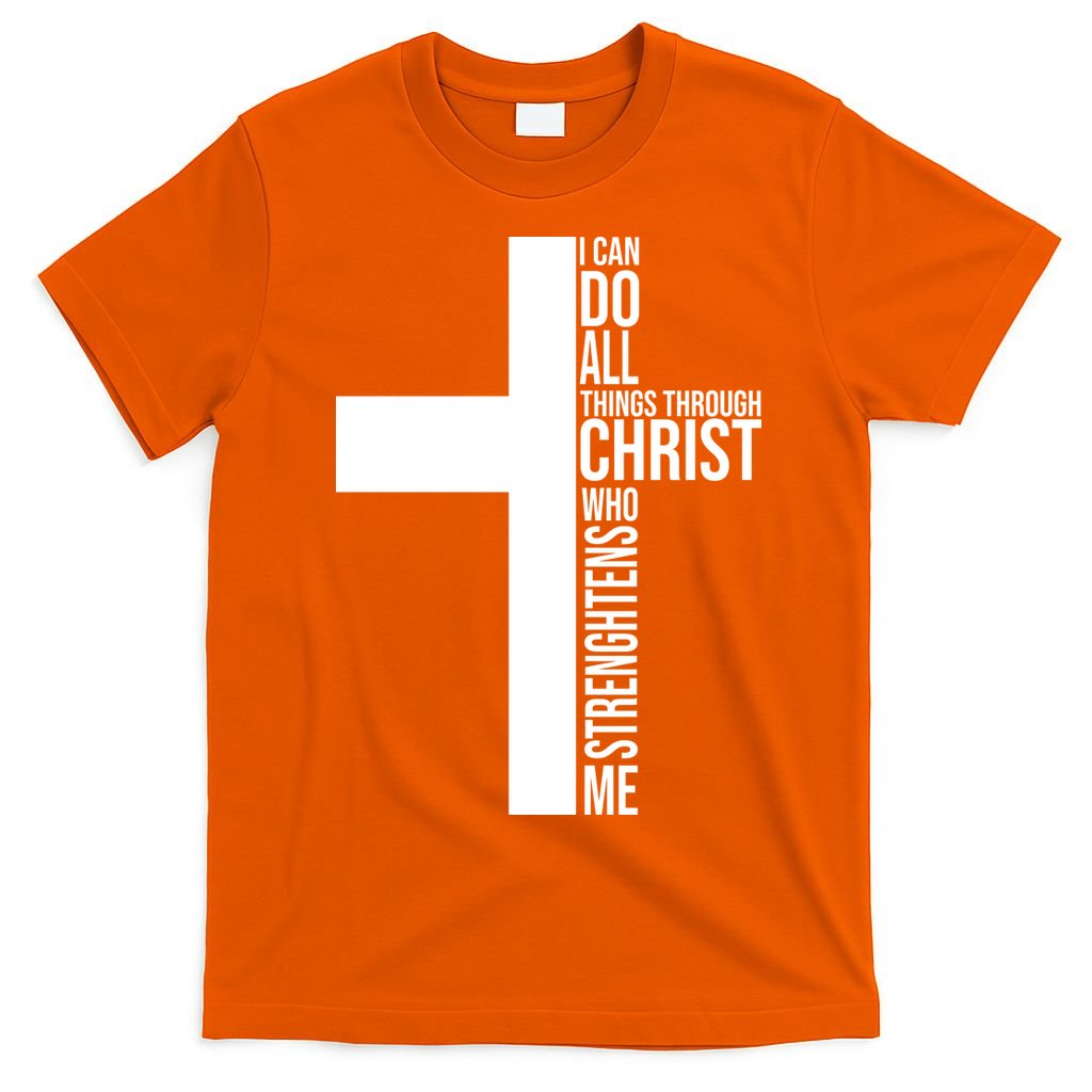 I Can Do All Things Through Christ Who Strengthens Me T-Shirt