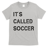 It's Called Soccer Funny World USA Football Cup T-Shirt