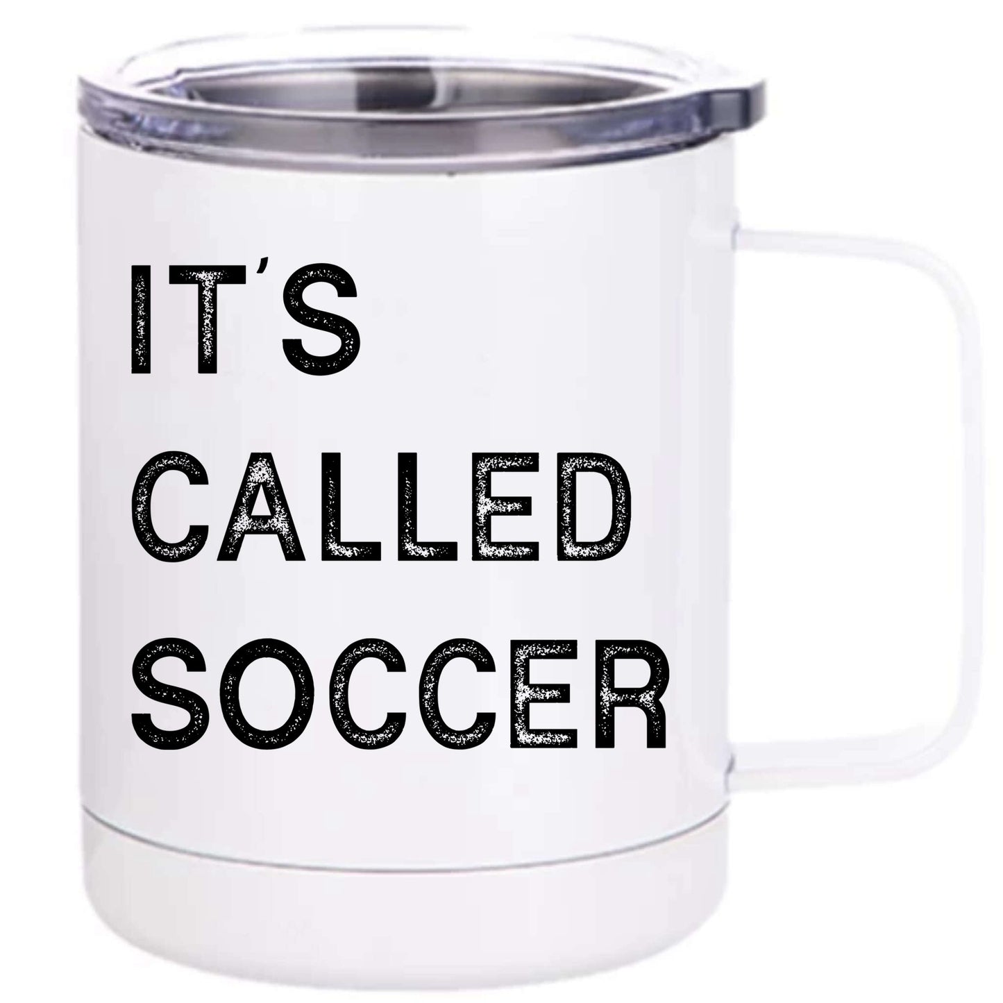 It's Called Soccer Funny World USA Football Cup 12 oz Stainless Steel Tumbler Cup