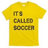 It's Called Soccer Funny World USA Football Cup T-Shirt
