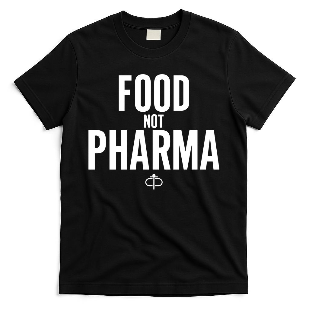 Food Not Pharma T-Shirt