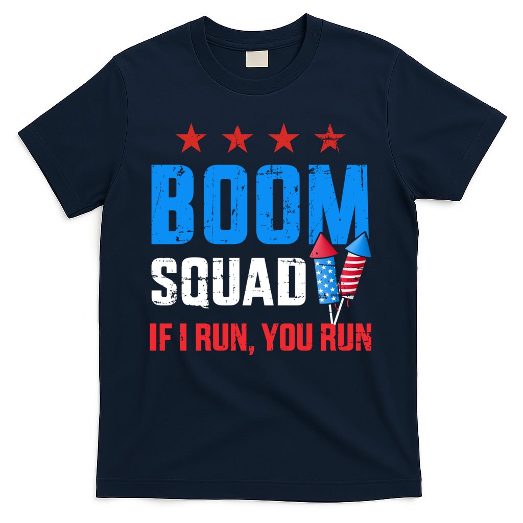 Independence Day 4th Of July Boom Squad If I Run You Run T-Shirt