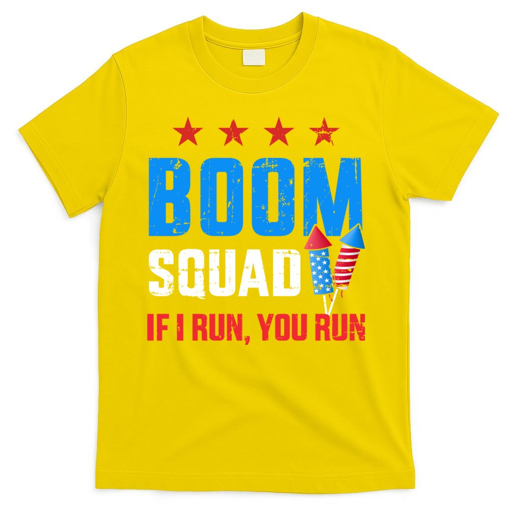 Independence Day 4th Of July Boom Squad If I Run You Run T-Shirt