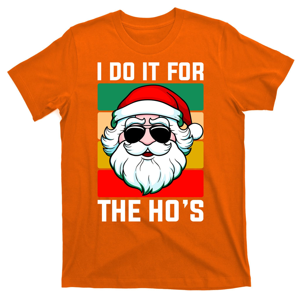 I Do It For The Hos Santa Claus Shades Funny Christmas T-Shirt