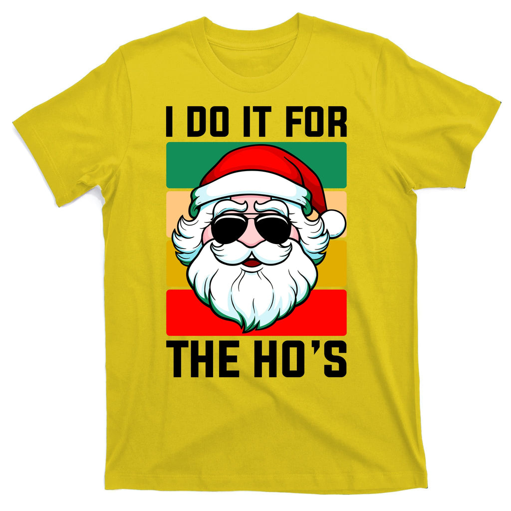 I Do It For The Hos Santa Claus Shades Funny Christmas T-Shirt