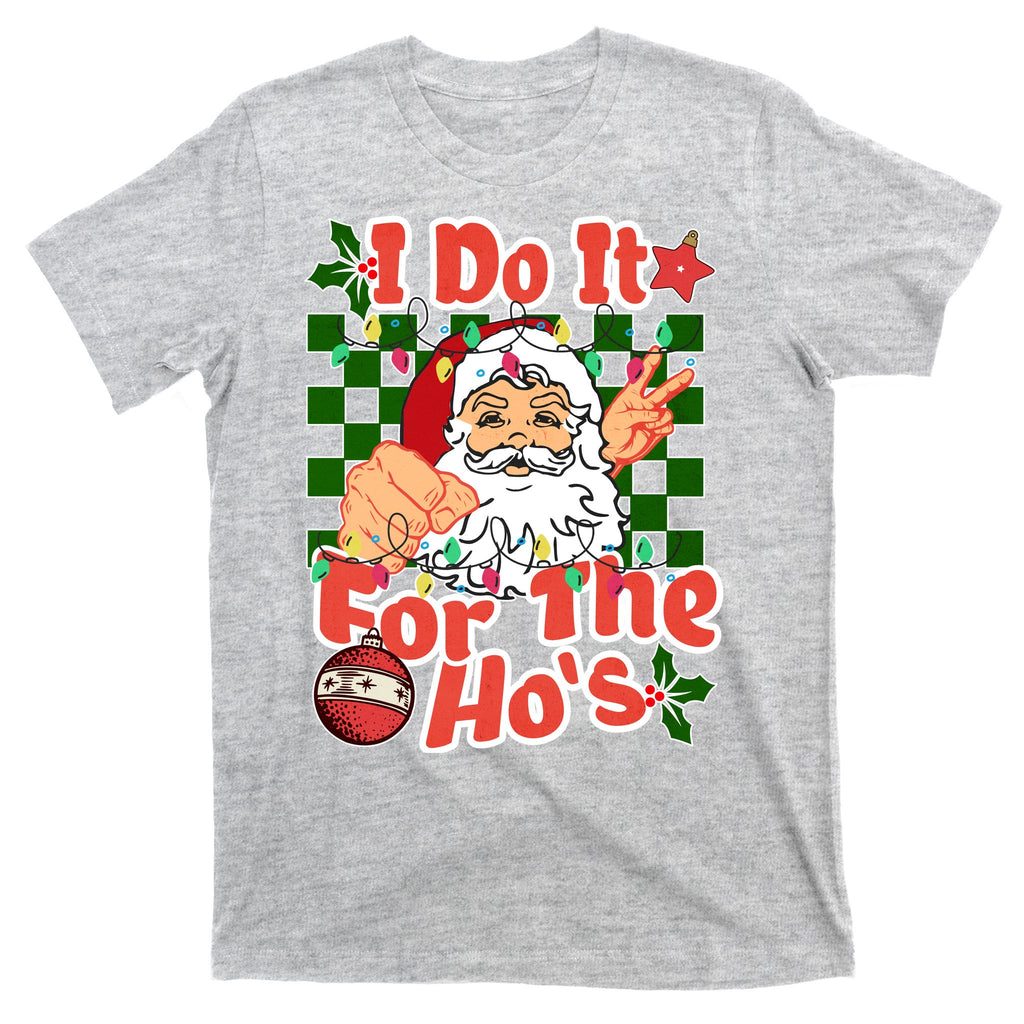 I Do It For The Hos Santa Claus Christmas Lights T-Shirt