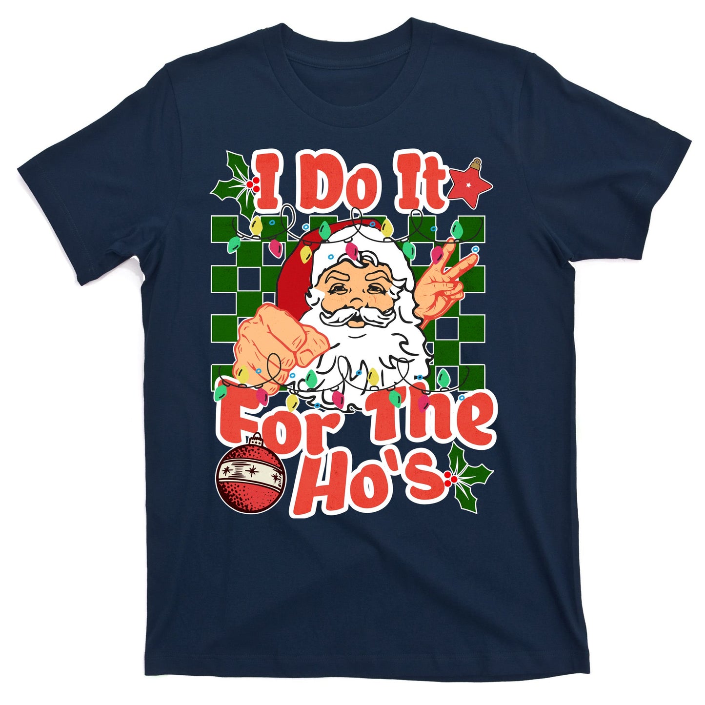 I Do It For The Hos Santa Claus Christmas Lights T-Shirt