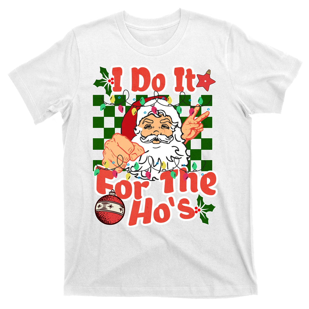 I Do It For The Hos Santa Claus Christmas Lights T-Shirt