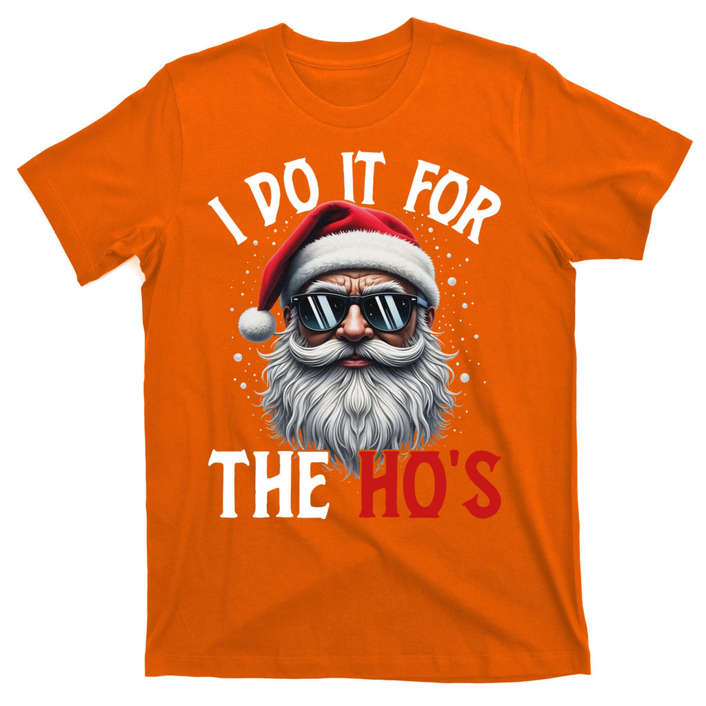 I Do It For The Hos Funny Christmas Santa Claus T-Shirt