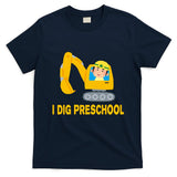 I Dig Preschool Bulldozer T-Shirt