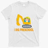 I Dig Preschool Bulldozer T-Shirt