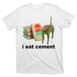 I Eat Cement Cursed Cat Funny T-Shirt