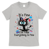ItS Fine IM Fine Everything Is Fine Black Cat 4th Of July Gift T-Shirt