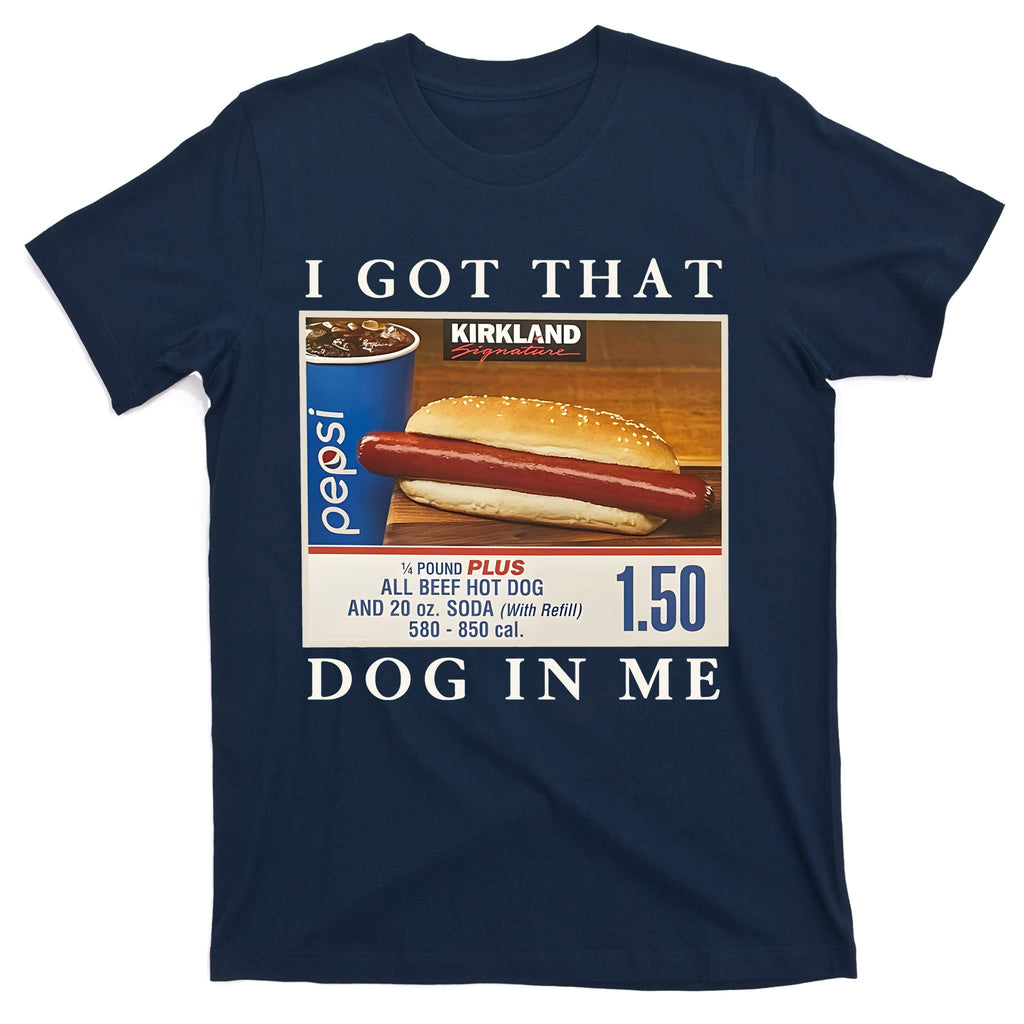 I Got That Hot Dog In Me Funny 4th of july T-Shirt