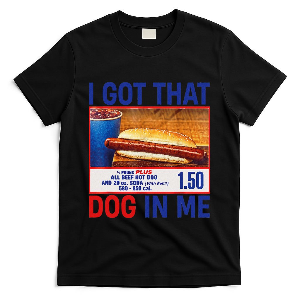 I Got That Dog In Me Funny Hotdogs Combo 4th Of July Dad Mom T-Shirt