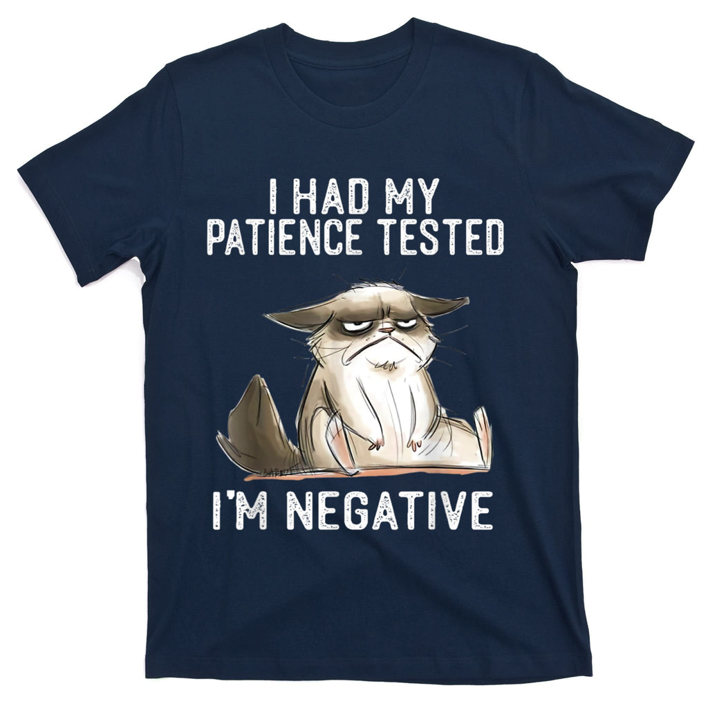 I Had My Patience Tested I'm Negative Cat Funny Sarcasm T-Shirt