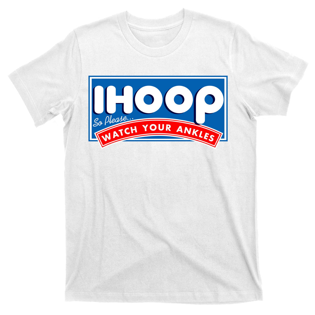 ihoop I Hoop So Please Watch Your Ankles Funny Basketball T-Shirt