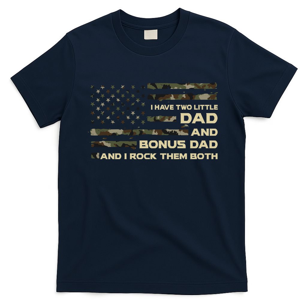 I Have Two Titles Dad And Bonus Dad Military Camo Flag T-Shirt